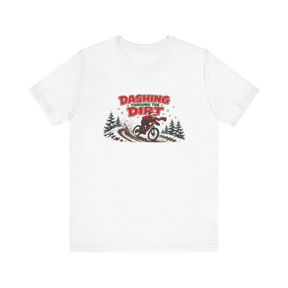 Dashing Through the Dirt Shirt, Funny Mountain Bike Christmas Tee, MTB Santa Hat Rider T-Shirt, Cyclist Christmas Gift